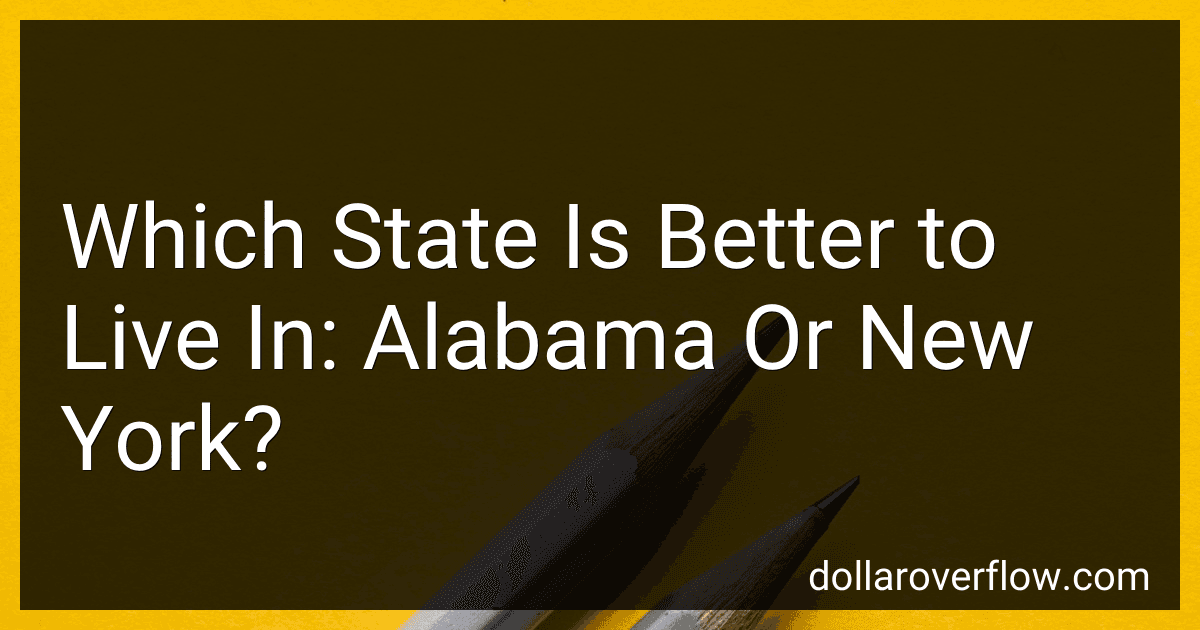 Which State Is Better to Live In: Alabama Or New York? image