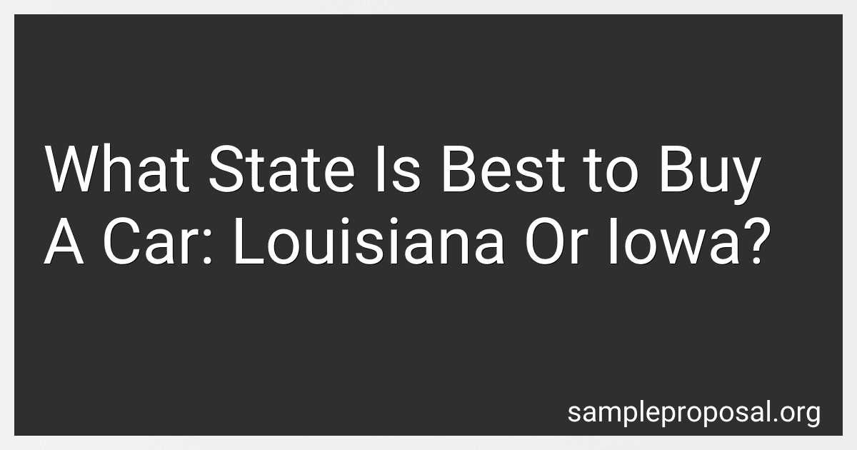 What State Is Best to Buy A Car: Louisiana Or Iowa? preview
