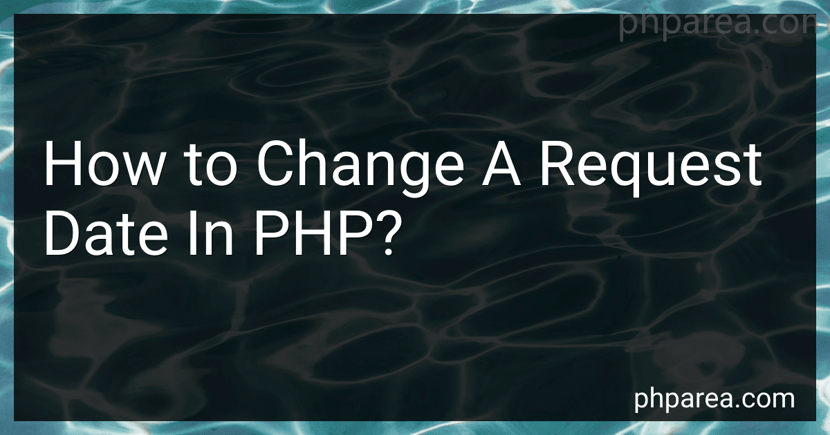 How to Change A Request Date In PHP? image