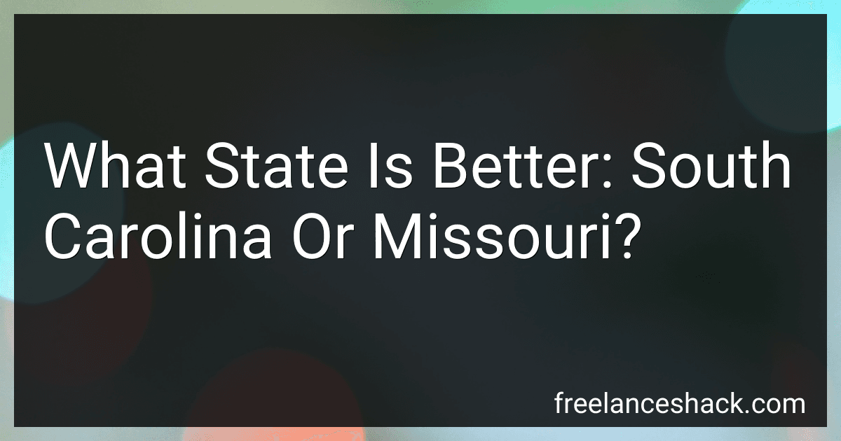What State Is Better: South Carolina Or Missouri? preview