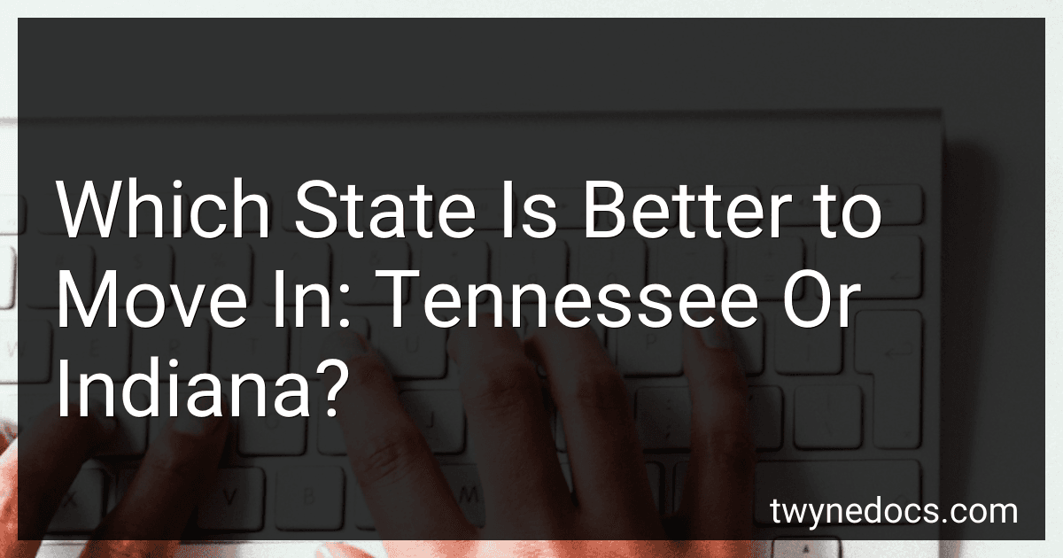 Which State Is Better to Move In: Tennessee Or Indiana? image