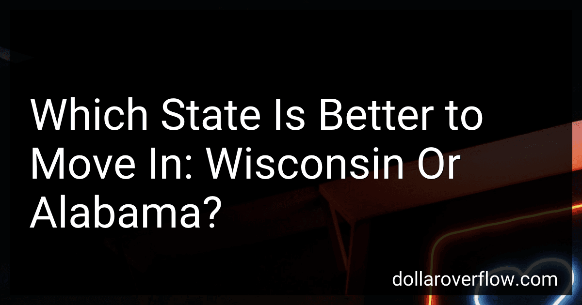 Which State Is Better to Move In: Wisconsin Or Alabama? image