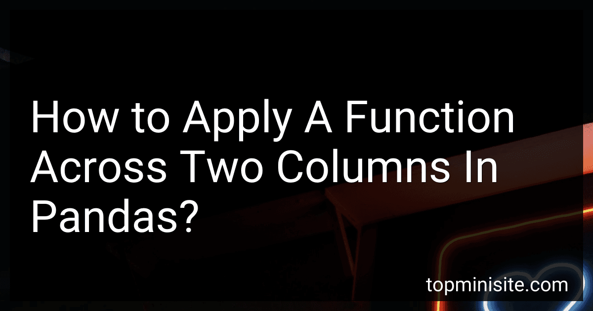 How to Apply A Function Across Two Columns In Pandas? image