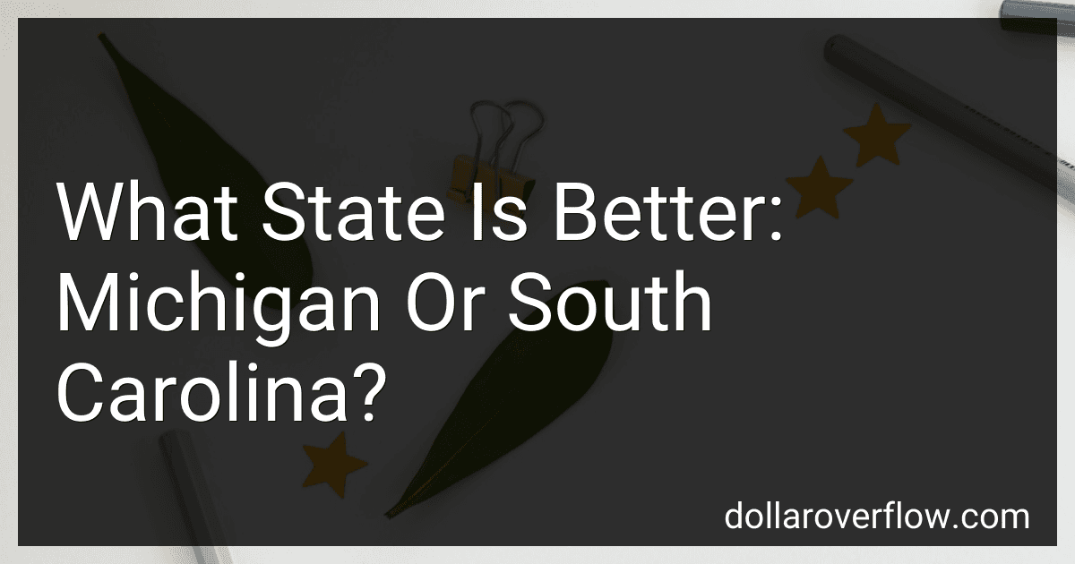 What State Is Better: Michigan Or South Carolina? image