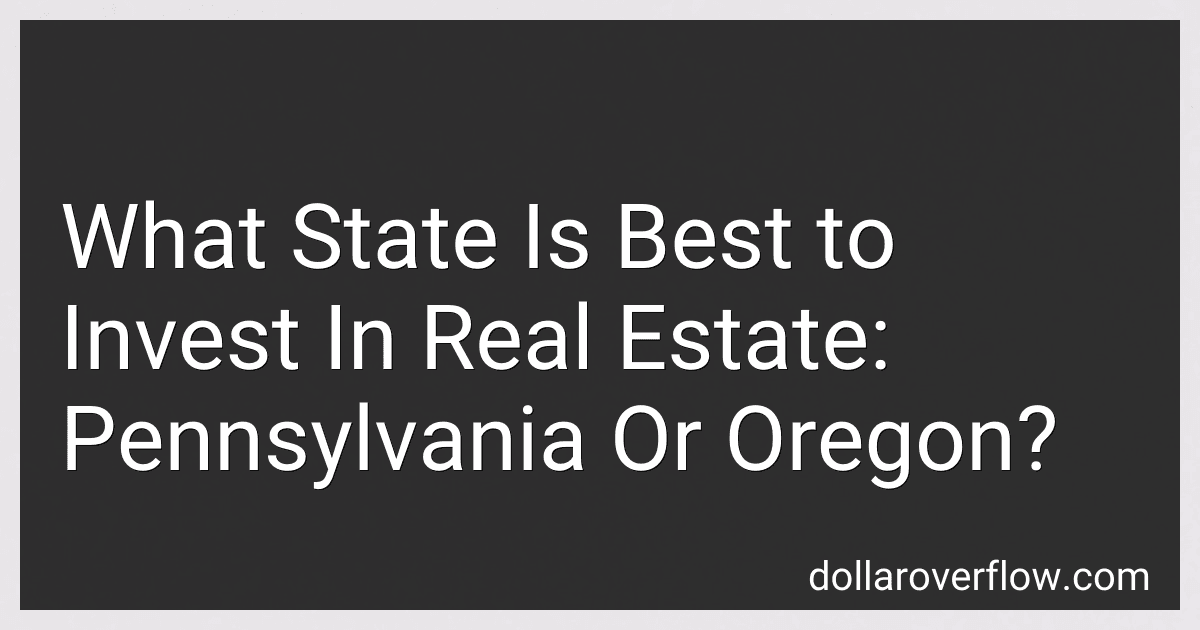 What State Is Best to Invest In Real Estate: Pennsylvania Or Oregon? image