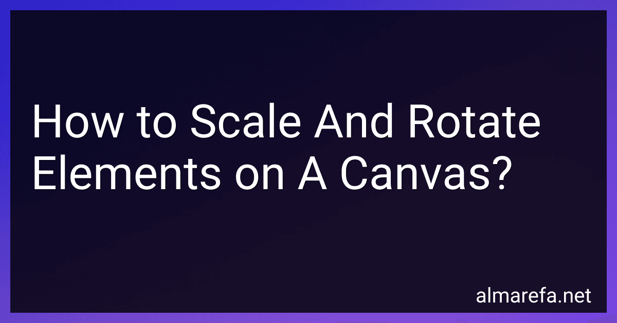 How to Scale And Rotate Elements on A Canvas? preview
