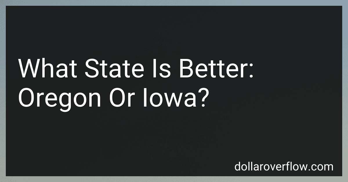 What State Is Better: Oregon Or Iowa? image