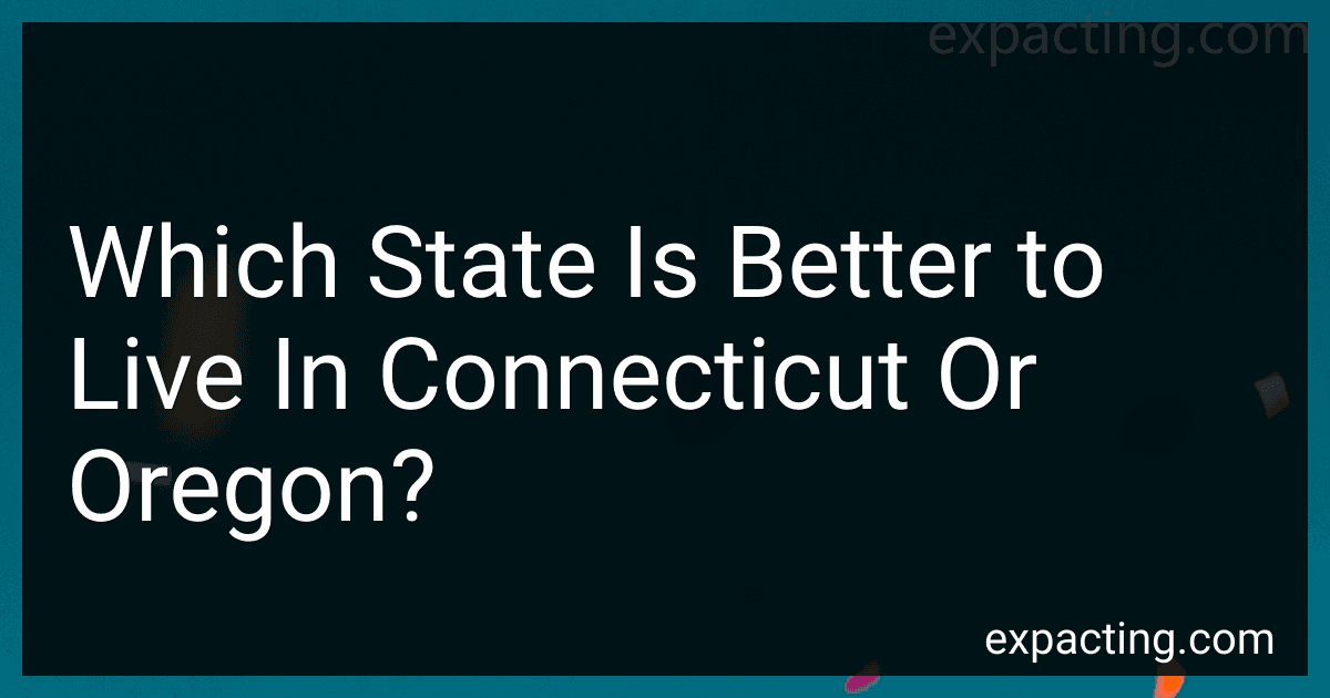 Which State Is Better to Live In Connecticut Or Oregon? preview