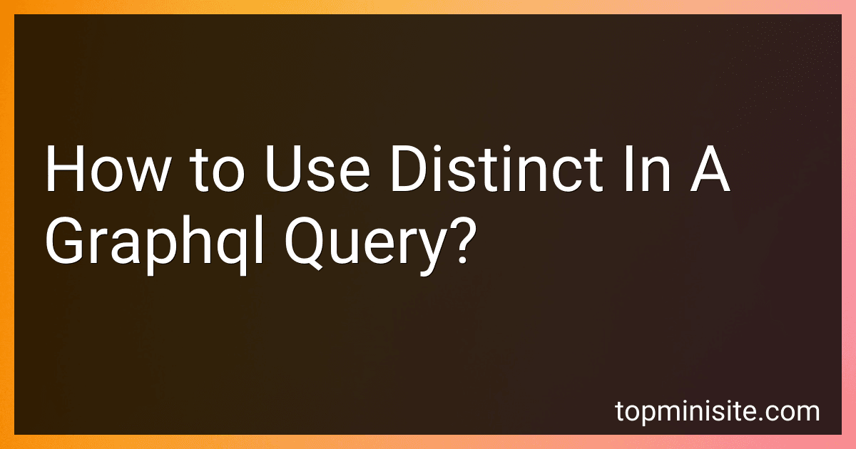 How to Use Distinct In A Graphql Query? image