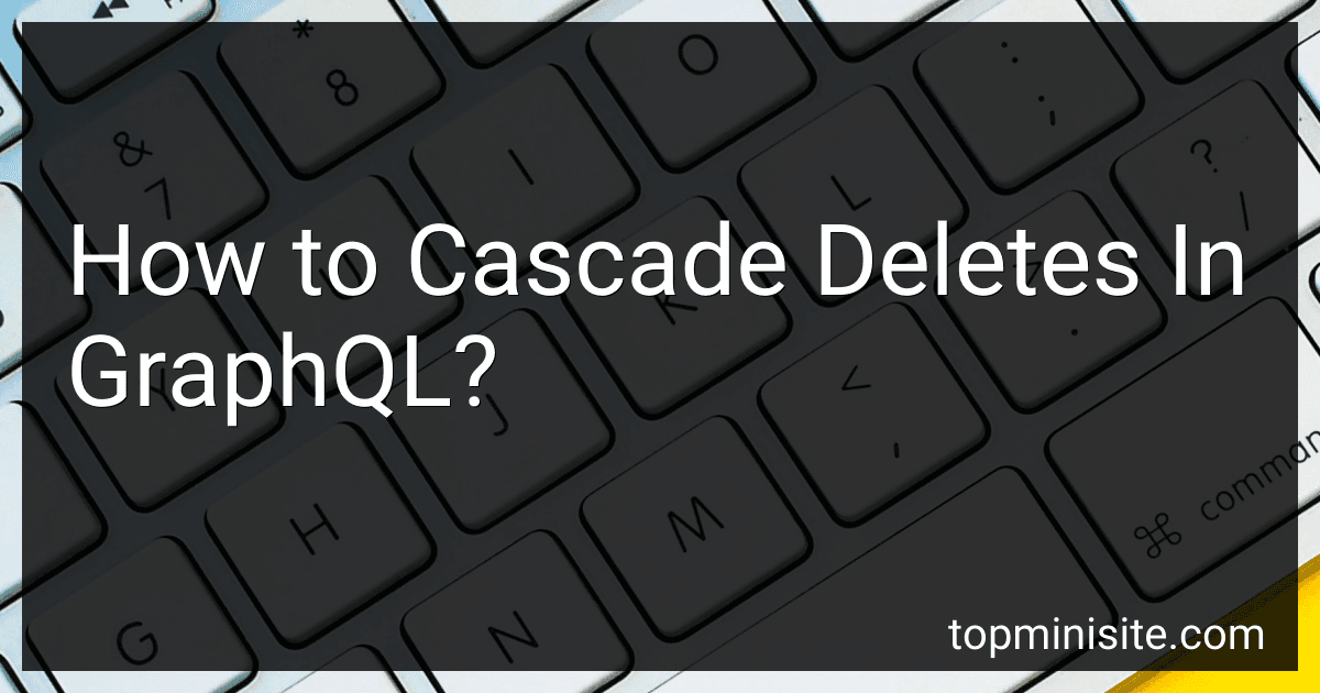 How to Cascade Deletes In GraphQL? image