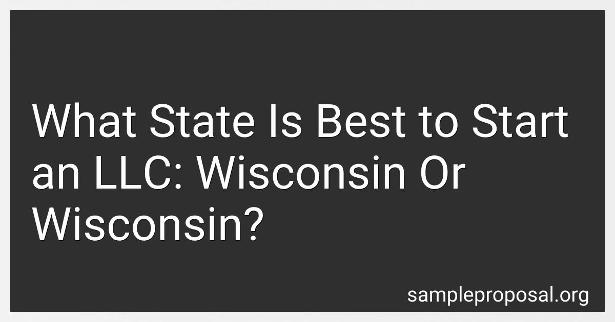 What State Is Best to Start an LLC: Wisconsin Or Wisconsin? preview