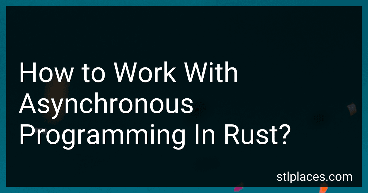 How to Work With Asynchronous Programming In Rust? preview