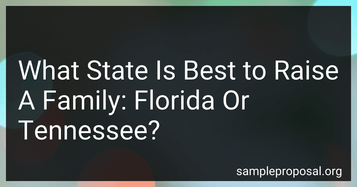 What State Is Best to Raise A Family: Florida Or Tennessee? preview