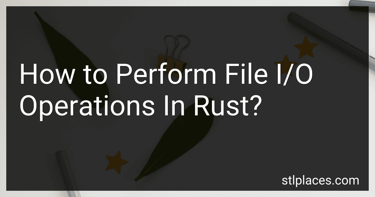 How to Perform File I/O Operations In Rust? image