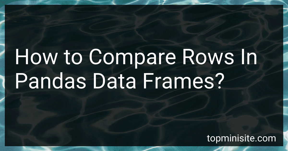 How to Compare Rows In Pandas Data Frames? image
