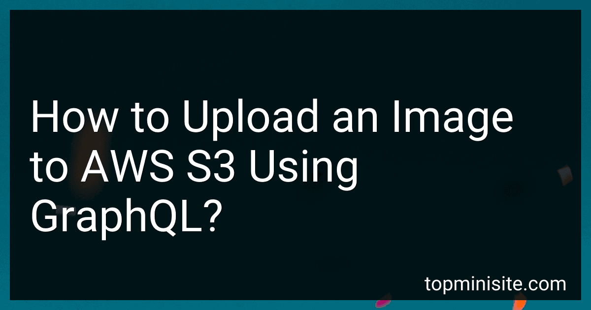 How to Upload an Image to AWS S3 Using GraphQL? image