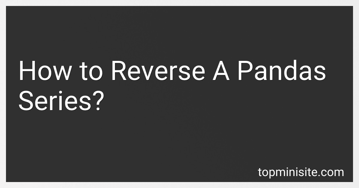 How to Reverse A Pandas Series? image