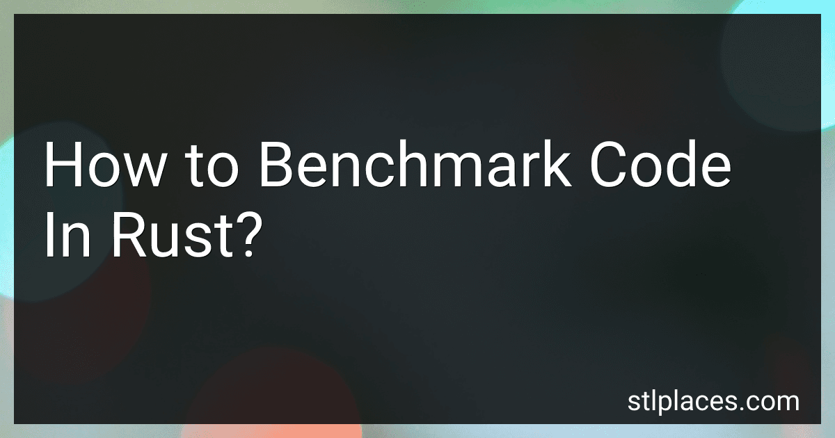 How to Benchmark Code In Rust? preview