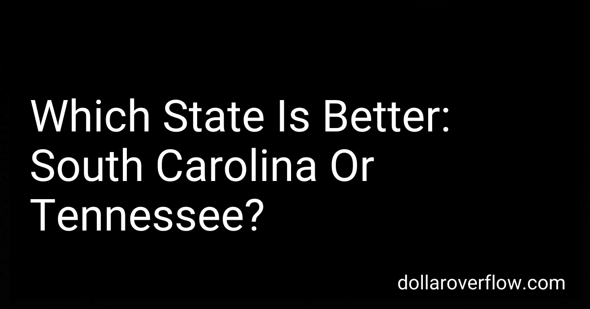 Which State Is Better: South Carolina Or Tennessee? image