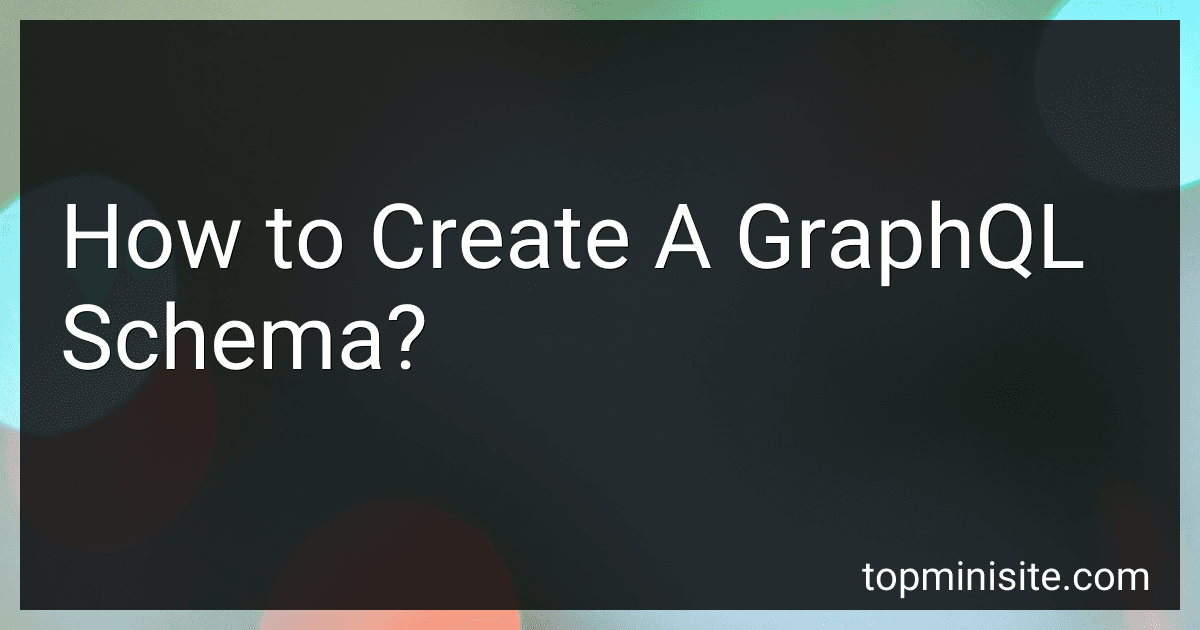 How to Create A GraphQL Schema? image