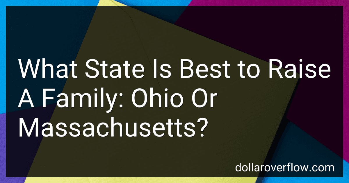 What State Is Best to Raise A Family: Ohio Or Massachusetts? image