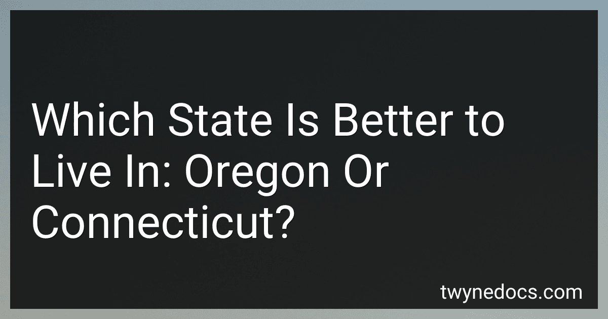 Which State Is Better to Live In: Oregon Or Connecticut? image