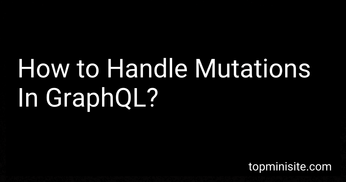 How to Handle Mutations In GraphQL? image