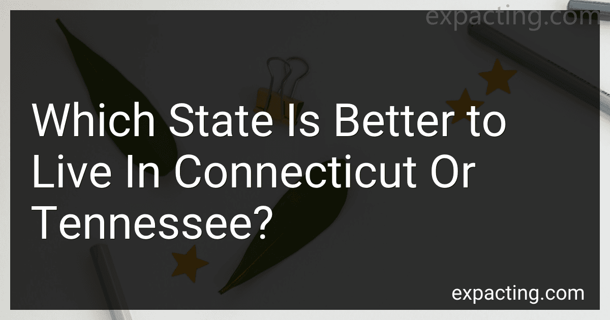 Which State Is Better to Live In Connecticut Or Tennessee? preview