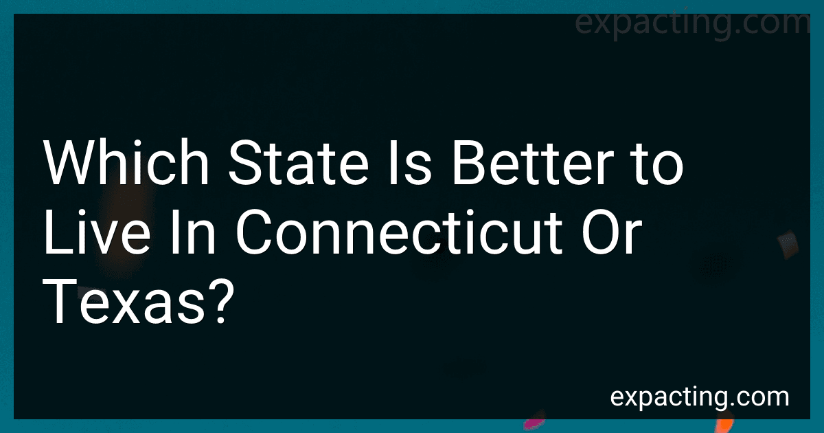 Which State Is Better to Live In Connecticut Or Texas? preview