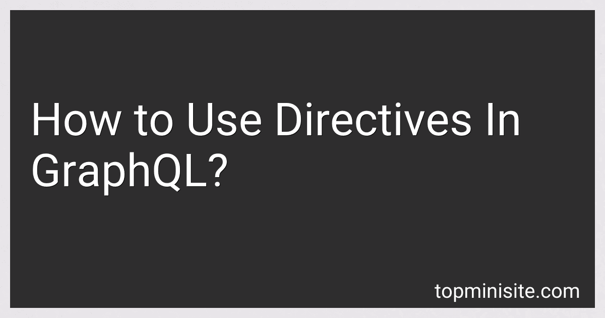How to Use Directives In GraphQL? image