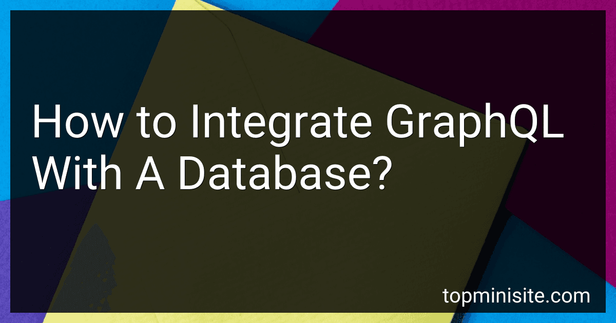 How to Integrate GraphQL With A Database? image