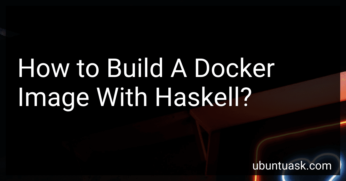 How to Build A Docker Image With Haskell? image