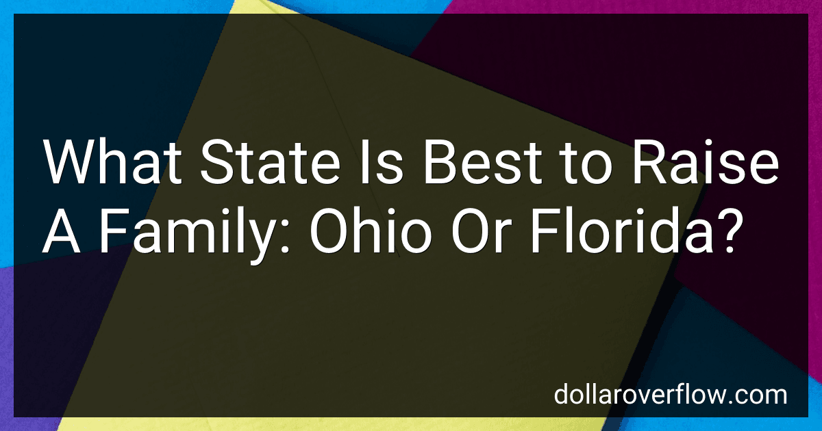 What State Is Best to Raise A Family: Ohio Or Florida? image