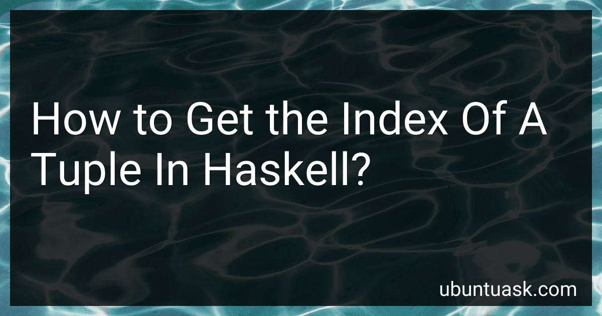 How to Get the Index Of A Tuple In Haskell? image