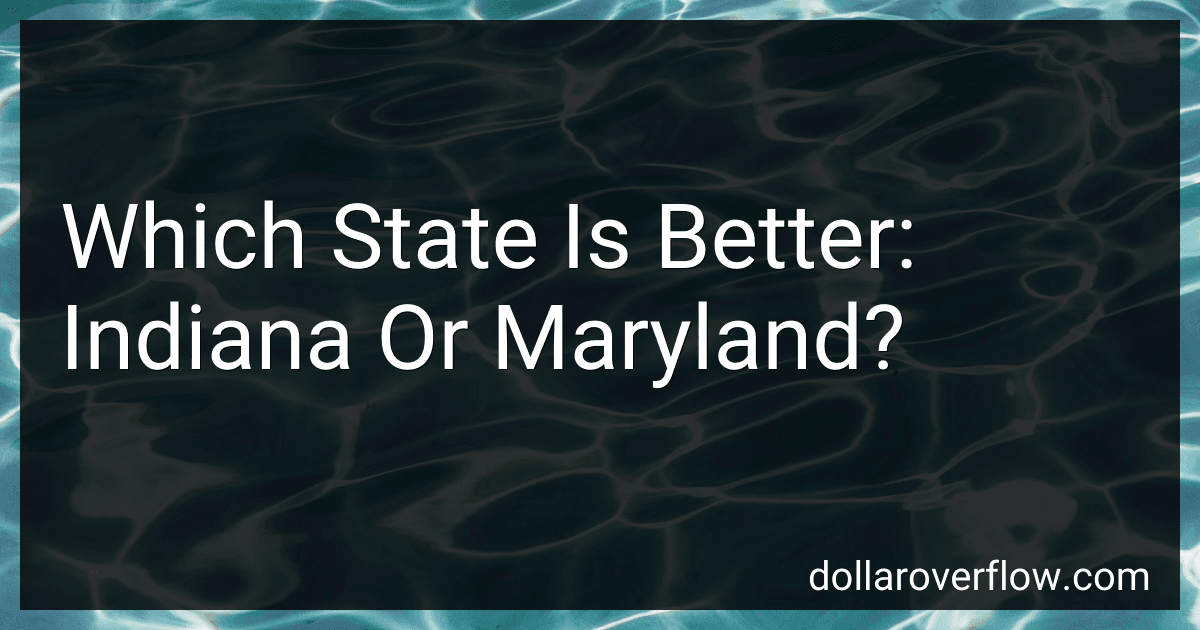 Which State Is Better: Indiana Or Maryland? image