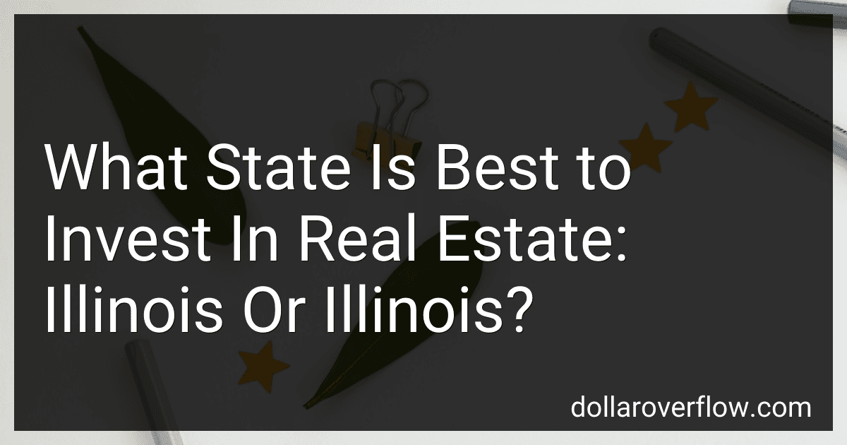 What State Is Best to Invest In Real Estate: Illinois Or Illinois? image