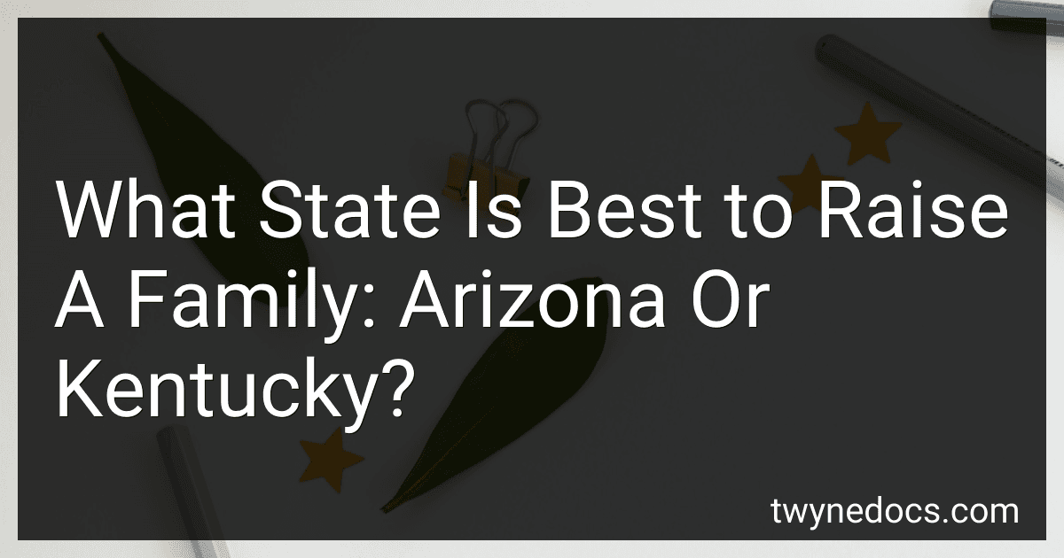 What State Is Best to Raise A Family: Arizona Or Kentucky? image