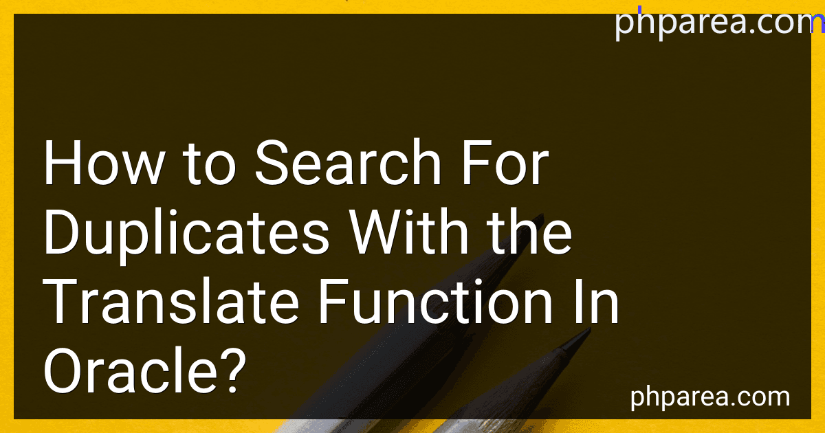 How to Search For Duplicates With the Translate Function In Oracle? image