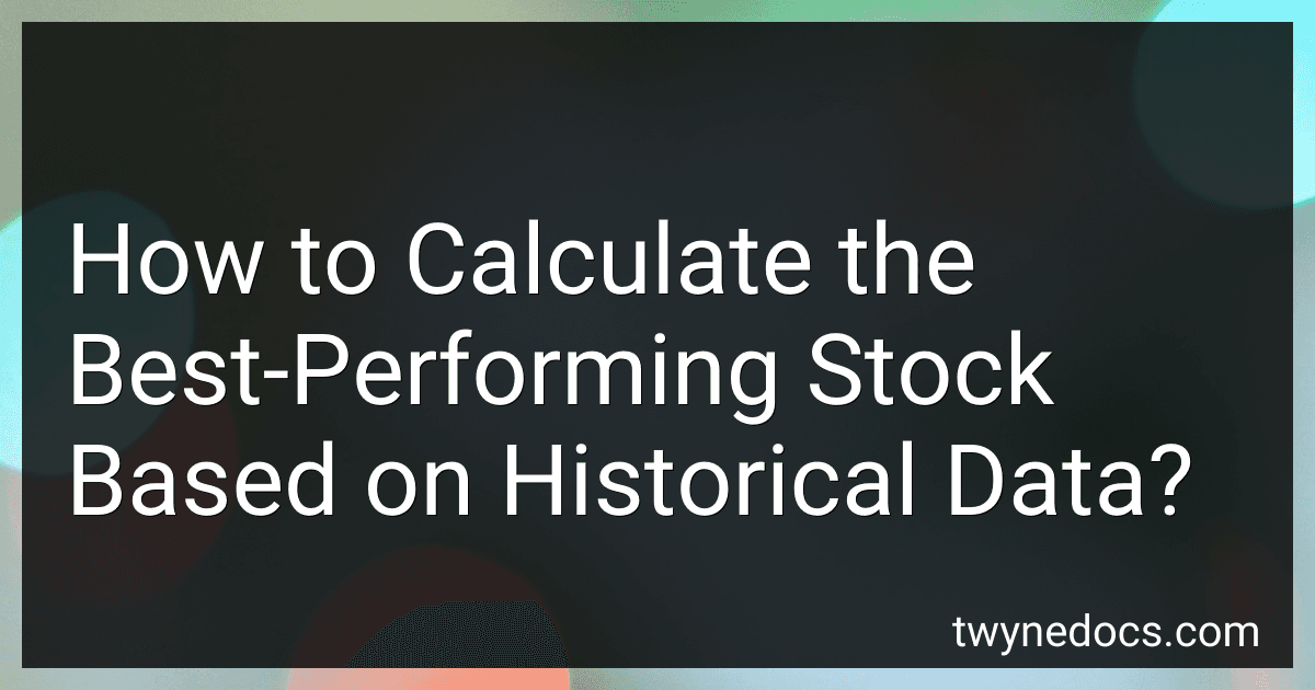 How to Calculate the Best-Performing Stock Based on Historical Data? image