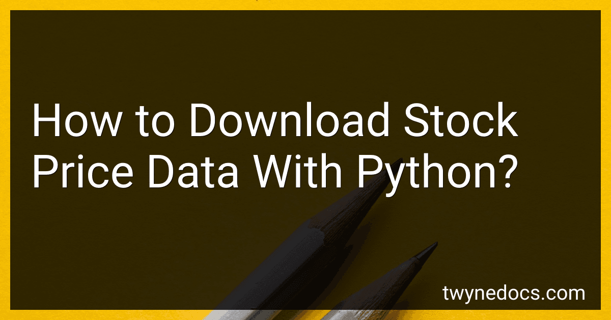 How to Download Stock Price Data With Python? image