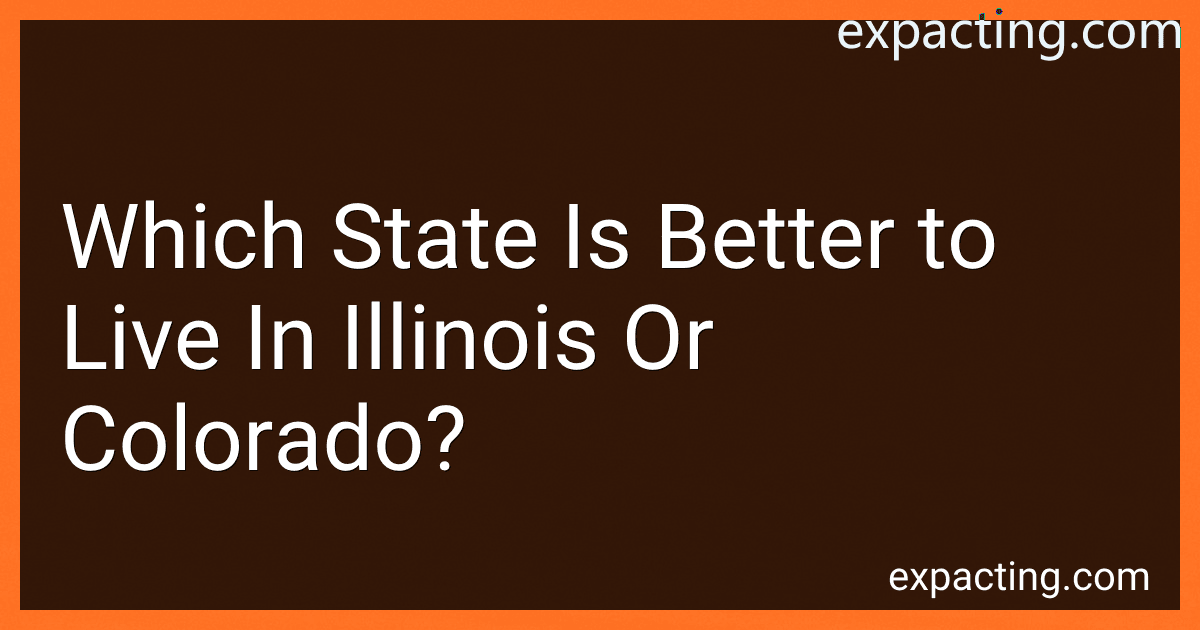 Which State Is Better to Live In Illinois Or Colorado? image