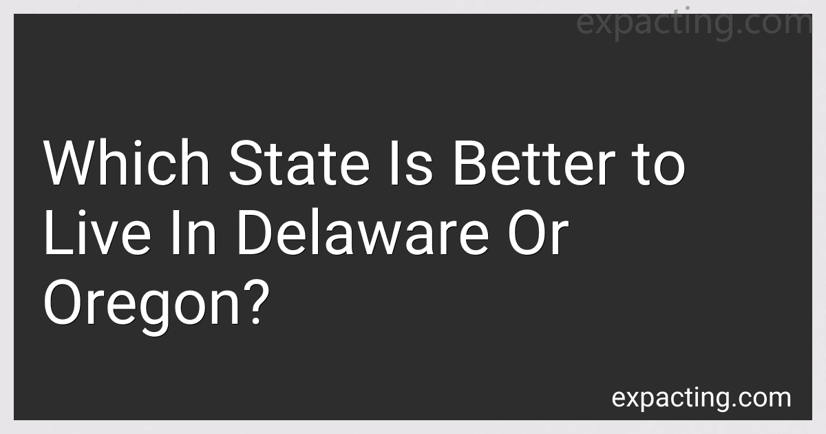 Which State Is Better to Live In Delaware Or Oregon? image