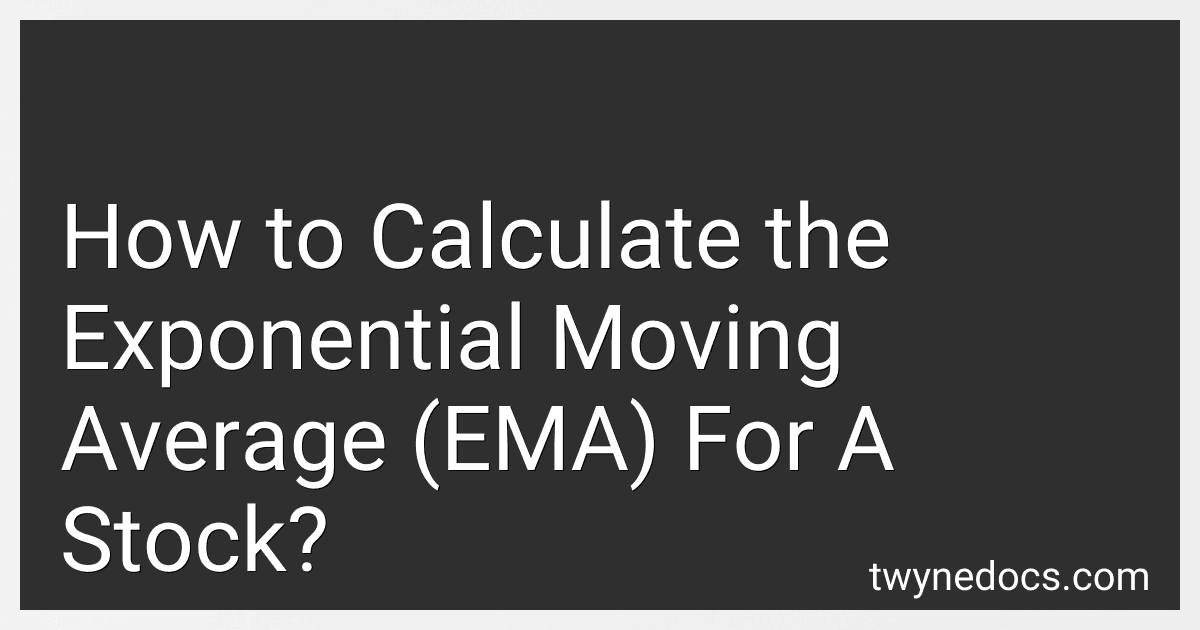 How to Calculate the Exponential Moving Average (EMA) For A Stock? image