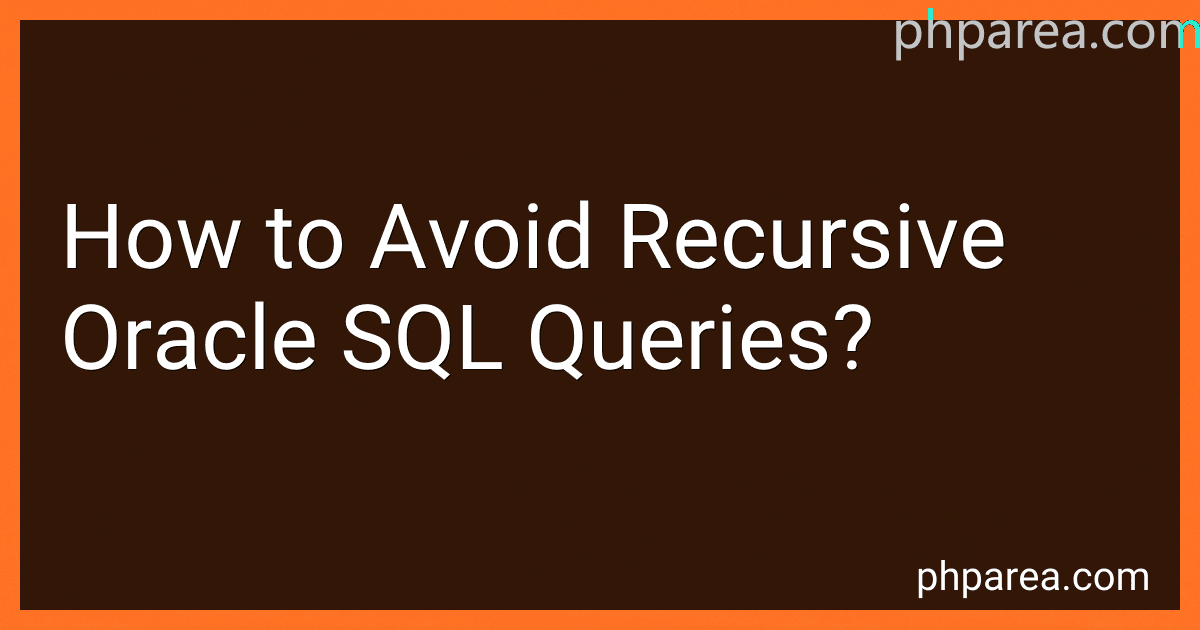 How to Avoid Recursive Oracle SQL Queries? image