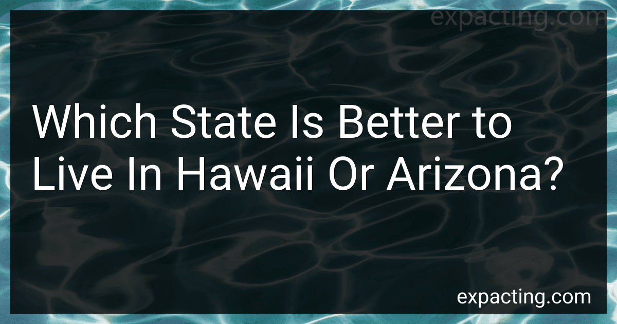 Which State Is Better to Live In Hawaii Or Arizona? preview