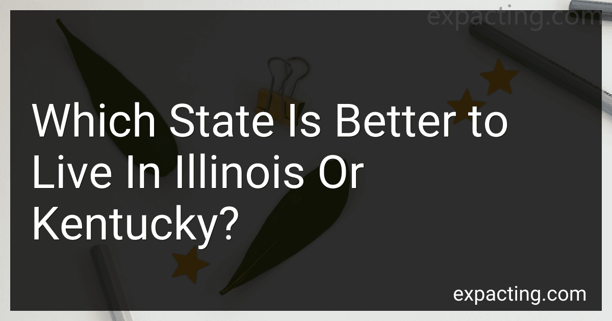 Which State Is Better to Live In Illinois Or Kentucky? preview