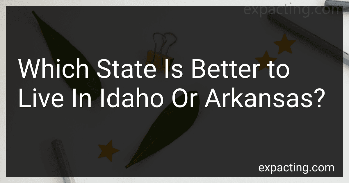 Which State Is Better to Live In Idaho Or Arkansas? image