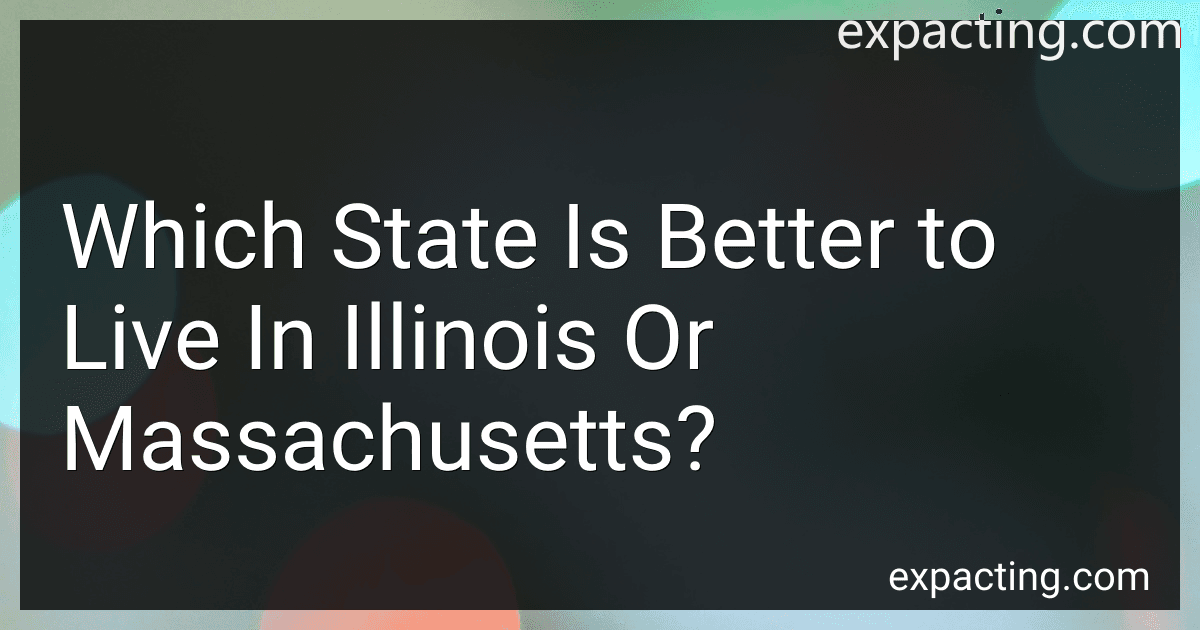 Which State Is Better to Live In Illinois Or Massachusetts? preview