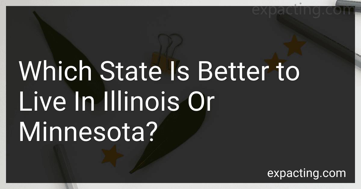 Which State Is Better to Live In Illinois Or Minnesota? preview