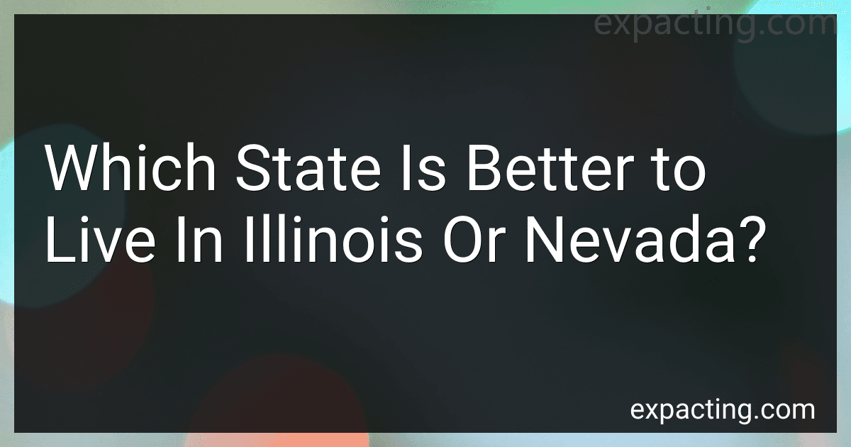 Which State Is Better to Live In Illinois Or Nevada? image